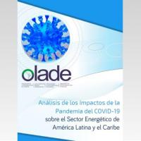 Análisis de los impactos de la pandemia del COVID-19 sobre el sector energético de América Latina y el Caribe